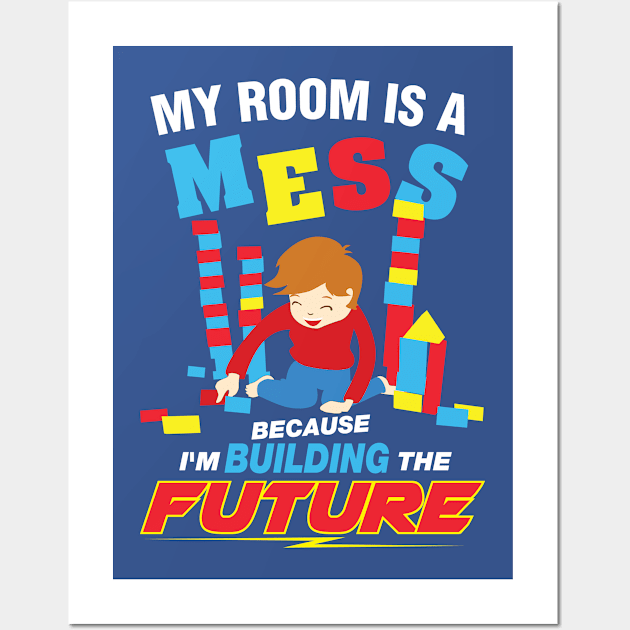 My Room is  A Mess for the Active Child Who Loves Building Wall Art by The Toy Museum of NY